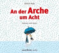 An der Arche um Acht, 2 Audio-CDs - Ulrich Hub