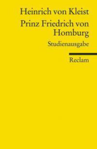 Prinz Friedrich von Homburg - Heinrich von Kleist