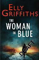 The Woman In Blue - Elly Griffiths