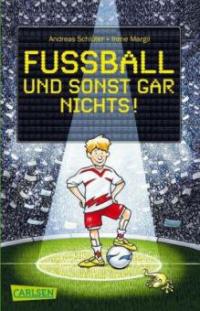 Fußball und ...: Fußball und sonst gar nichts! - Andreas Schlüter, Irene Margil