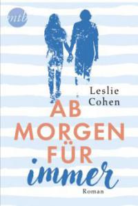 Ab morgen für immer - Leslie Cohen