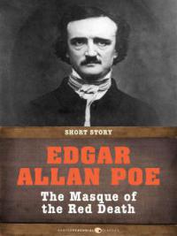 The Masque Of The Red Death - Edgar Allan Poe