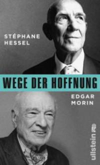 Wege der Hoffnung - Stéphane Hessel, Edgar Morin