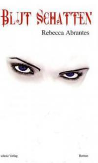 Blut Schatten - Rebecca Abrantes