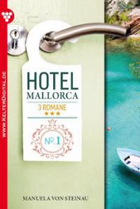 Hotel Mallorca 3 Romane 1 - Liebesroman - Manuela von Steinau