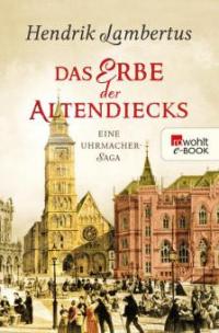 Das Erbe der Altendiecks - Hendrik Lambertus