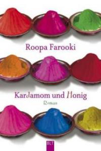 Kardamom und Honig - Roopa Farooki