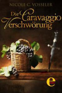 Die Caravaggio-Verschwörung - Nicole C. Vosseler