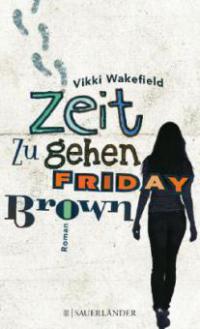 Zeit zu gehen, Friday Brown - Vikki Wakefield