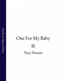 One For My Baby - Tony Parsons