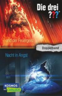 Die drei ??? und der Feuergeist / Nacht in Angst (drei Fragezeichen) - Marco Sonnleitner, André Marx