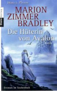 Die Hüterin von Avalon - Marion Zimmer Bradley, Diana L. Paxson