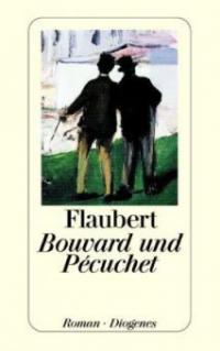 Bouvard und Pecuchet - Gustave Flaubert