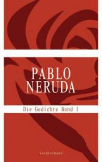 Die Gedichte, 3 Bde. - Pablo Neruda