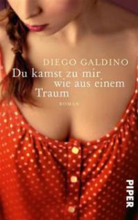 Du kamst zu mir wie aus einem Traum - Diego Galdino