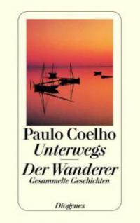 Unterwegs / Der Wanderer - Paulo Coelho