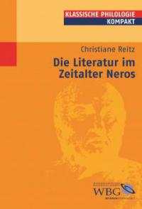 Die Literatur im Zeitalter Neros - Christiane Reitz