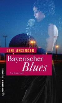 Bayerischer Blues - Leni Anzinger