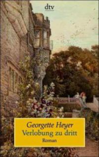 Verlobung zu dritt - Georgette Heyer