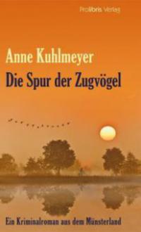 Die Spur der Zugvögel - Anne Kuhlmeyer