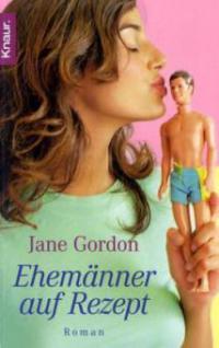 Ehemänner auf Rezept - Jane Gordon