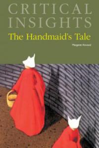Critical Insights: The Handmaid's Tale - -
