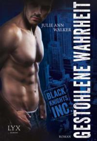 Black Knights Inc. - Gestohlene Wahrheit - Julie Ann Walker