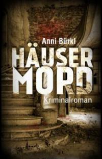 Häusermord - Anni Bürkl