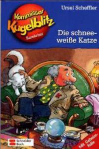 Kommissar Kugelblitz - Die schneeweiße Katze - Ursel Scheffler