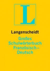 Langenscheidt Großes Schulwörterbuch Französisch - Deutsch - 