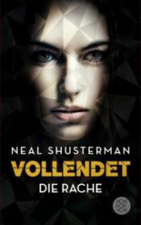 Vollendet - Die Rache (Band 3) - Neal Shusterman