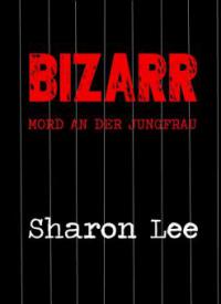BIZARR - Sharon Lee