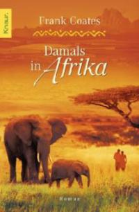 Damals in Afrika - Frank Coates