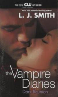 The Vampire Diaries - Dark Reunion - Lisa J. Smith
