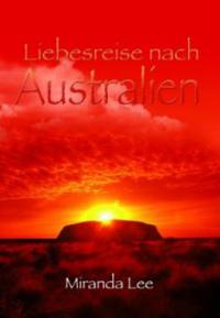 Liebesreise nach Australien - Miranda Lee