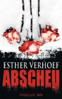 Abscheu - Esther Verhoef