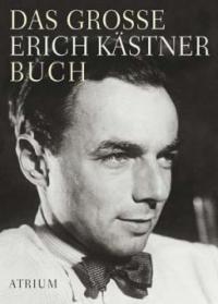 Das große Erich Kästner Buch - Erich Kästner