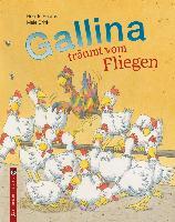 Gallina träumt vom Fliegen - Brigitte Endres