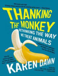 Thanking the Monkey - Karen Dawn