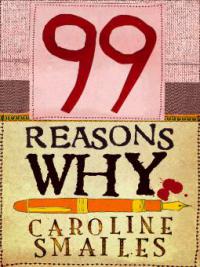 99 Reasons Why - Caroline Smailes