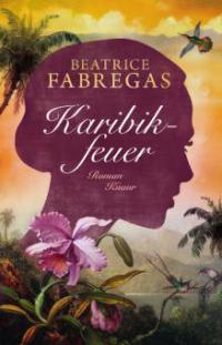 Karibikfeuer - Beatrice Fabregas