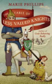 The Table Of Less Valued Knights - Marie Phillips