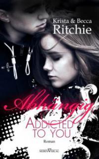 Addicted to you - Abhängig - Becca Ritchie