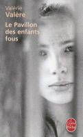 Le Pavillon Des Enfants Fous - Valerie Valere