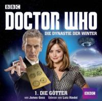 Doctor Who: Die Dynastie der Winter. .1, 2 Audio-CDs - James Goss