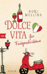 Dolce vita für Fortgeschrittene - Dori Mellina