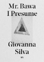 Mr. Bawa, I Presume - Giovanna Silva