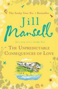 The Unpredictable Consequences of Love - Jill Mansell