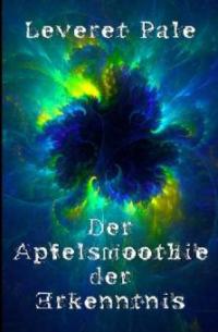 Der Apfelsmoothie der Erkenntnis - Leveret Pale, Nikodem Skrobisz