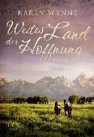 Weites Land der Hoffnung - Karen Wynne